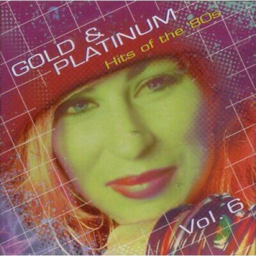 Gold & Platinum Hits of The 80's Volume 6, , New