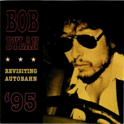 Bob Dylan ‎– Revisiting Autobahn '95  Super Rare 