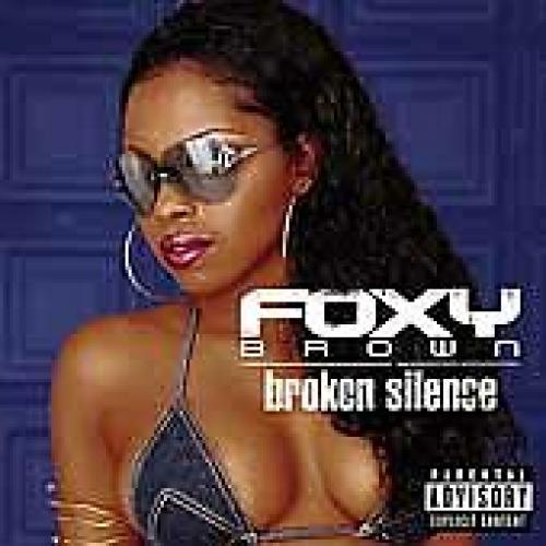 Broken Silence, Brown, Foxy, New Explicit Lyrics