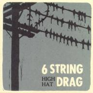 High Hat, Six String Drag, New