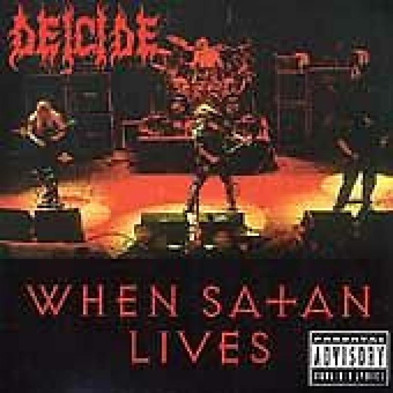 When Satan Lives - Live, Deicide, Good Live,Explicit Lyrics